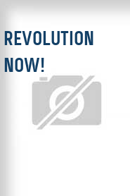 Revolution Now!