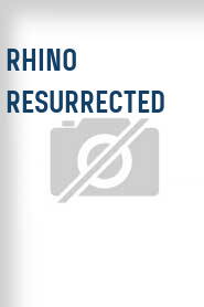 Rhino Resurrected
