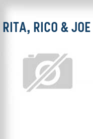 Rita, Rico & Joe
