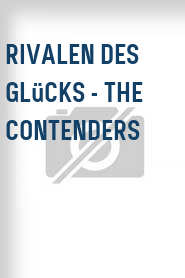Rivalen des Glücks - The Contenders