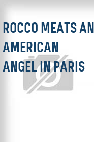 Rocco Meats an American Angel in Paris