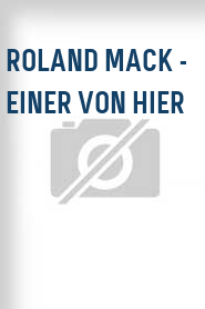 Roland Mack - Einer von hier