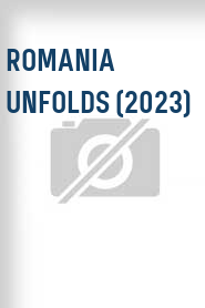 Romania Unfolds (2023)