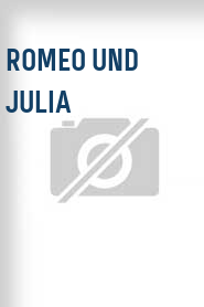 Romeo und Julia
