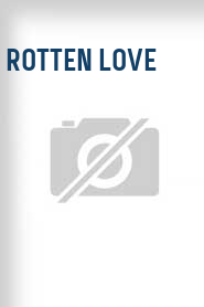 Rotten Love