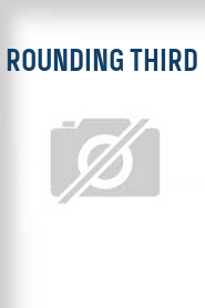 Rounding Third