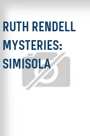 Ruth Rendell Mysteries: Simisola