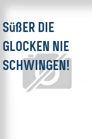 Süßer die Glocken nie schwingen!