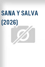 Sana y Salva (2026)