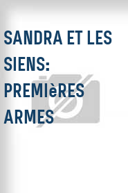 Sandra et les siens: Premières armes