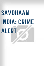 Savdhaan India: Crime Alert