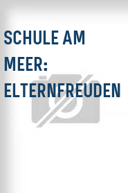 Schule am Meer: Elternfreuden