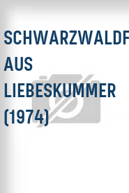 Schwarzwaldfahrt aus Liebeskummer (1974)