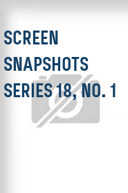 Screen Snapshots Series 18, No. 1