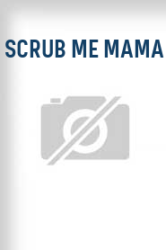 Scrub Me Mama