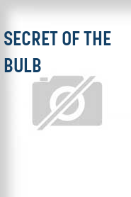 Secret of the Bulb