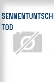 Sennentuntschis Tod