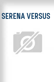 Serena Versus