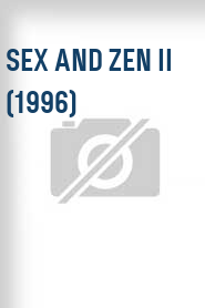 Sex and Zen II (1996)
