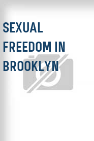 Sexual Freedom in Brooklyn