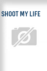 Shoot My Life