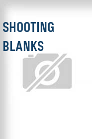 Shooting Blanks