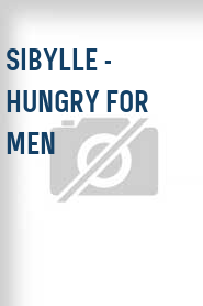 Sibylle - Hungry for Men