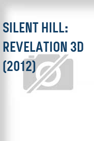 Silent Hill: Revelation 3D (2012)