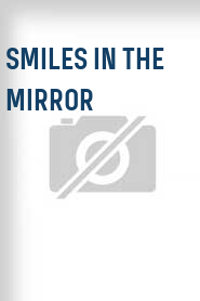 Smiles in the Mirror