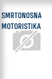 Smrtonosna motoristika
