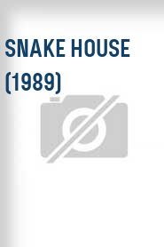 Snake House (1989)