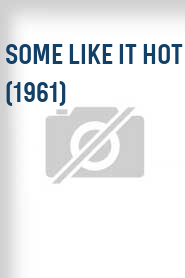 Some Like It Hot (1961)