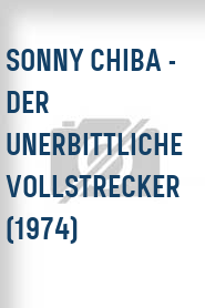 Sonny Chiba - Der unerbittliche Vollstrecker (1974)