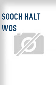 Sooch halt wos