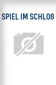 Spiel im Schloß