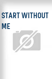 Start Without Me