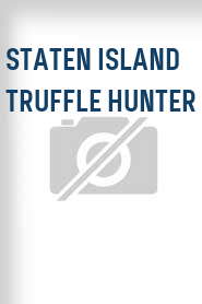 Staten Island Truffle Hunter