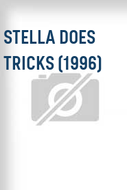 Stella Does Tricks (1996)
