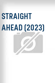 Straight Ahead (2023)