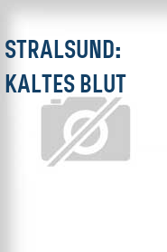 Stralsund: Kaltes Blut