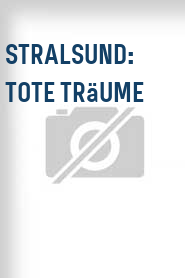 Stralsund: Tote Träume