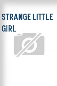 Strange Little Girl