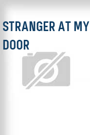Stranger at My Door