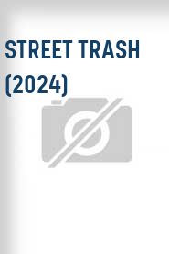 Street Trash (2024)