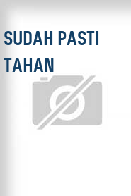 Sudah Pasti Tahan