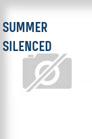 Summer Silenced