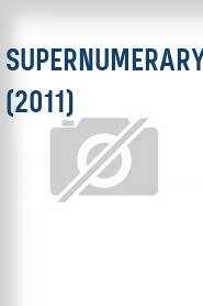 Supernumerary (2011)
