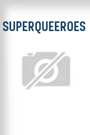 Superqueeroes
