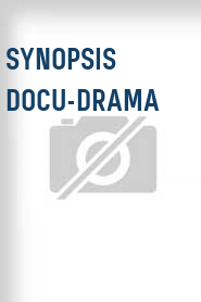Synopsis Docu-Drama