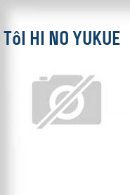 Tôi hi no yukue